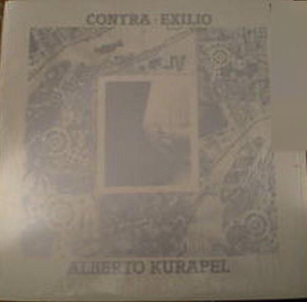 Alberto Kurapel - Contra - Exilio