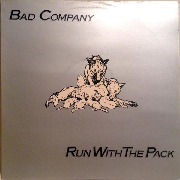 Bad Company  - Run With The Pack