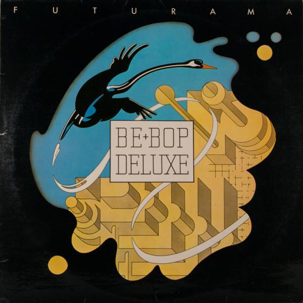 Be Bop Deluxe - Futurama