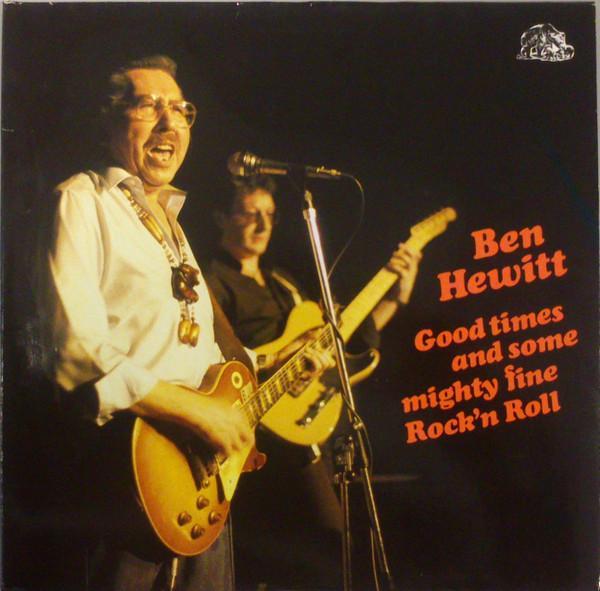 Ben Hewitt - Good Times And Some Mighty Fine Rock'n Roll