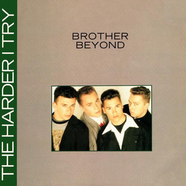 Brother Beyond - The Harder I Try