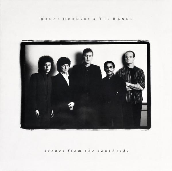 Bruce Hornsby And The Range - Scenes From The Southside