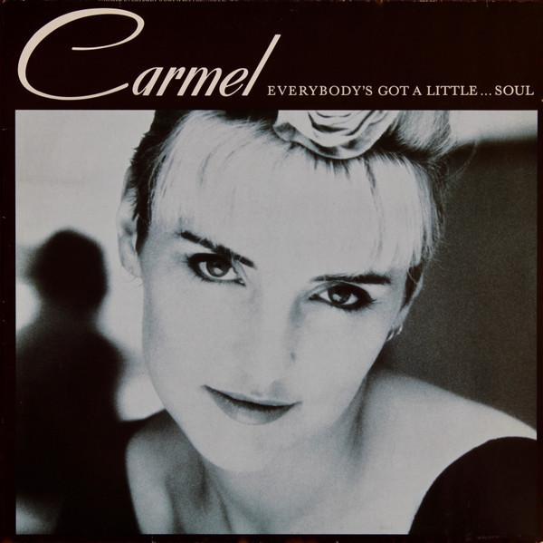 Carmel  - Everybody's Got A Little...Soul