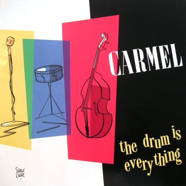 Carmel  - The Drum Is Everything
