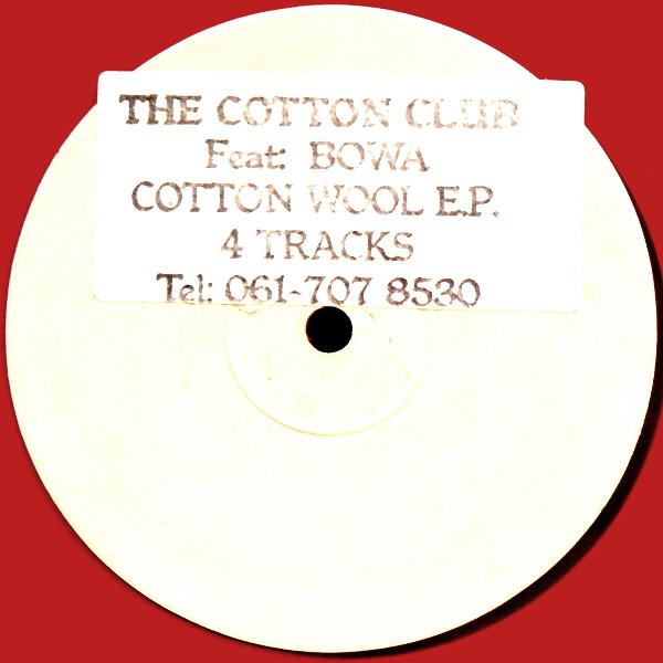 Cotton Club, Bowa - Cotton Wool E.P.