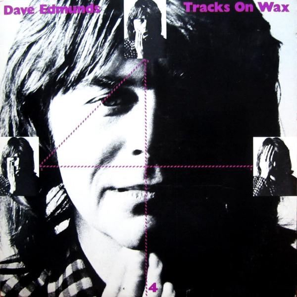 Dave Edmunds - Tracks On Wax 4