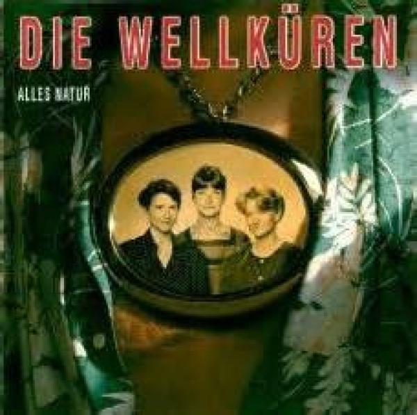 Die Wellküren - Alles Natur