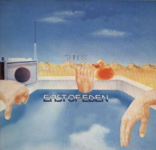 East Of Eden  - Things