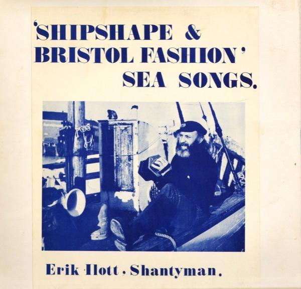 Erik Ilott - "Shipshape & Bristol Fashion" Sea Songs
