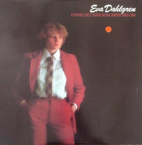 Eva Dahlgren - Finns Det Nån Som Bryr Sig Om
