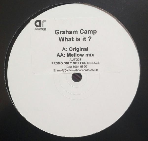 Graham Camp - What Is It?