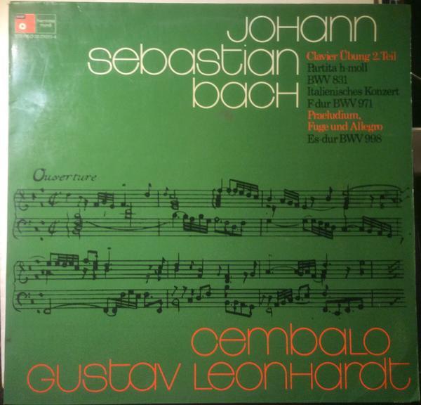 Gustav Leonhardt, Johann Sebastian Bach - Clavierübung 2. Teil / Praeludium, Fuge Und Allegro