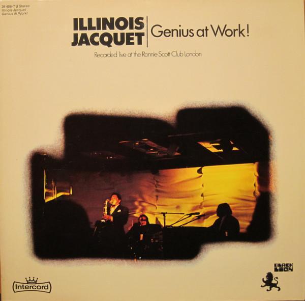 Illinois Jacquet - Genius At Work!