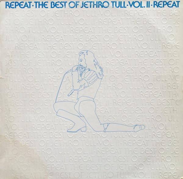 Jethro Tull - Repeat • The Best Of Jethro Tull • Vol. II • Repeat