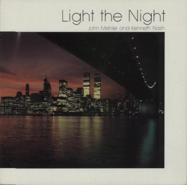 John Mehler, Kenneth Nash - Light The Night