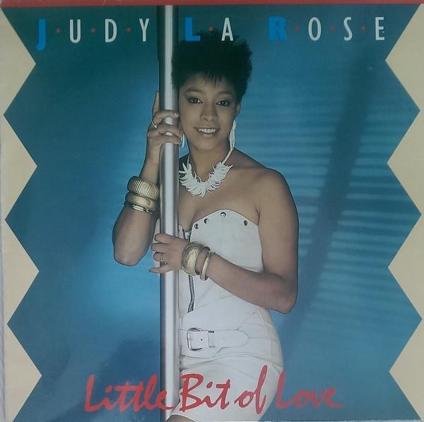 Judy La Rose - Little Bit Of Love