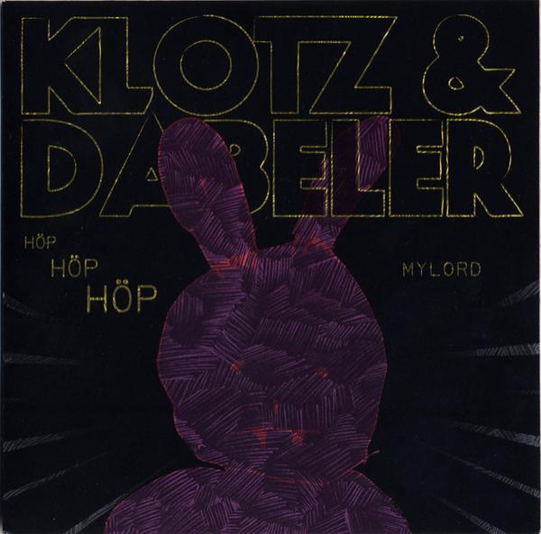 Klotz + Dabeler - Höp Höp Höp