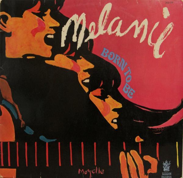 Melanie  - Born To Be