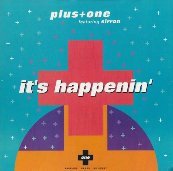 Plus + One, Sirron - It's Happenin'