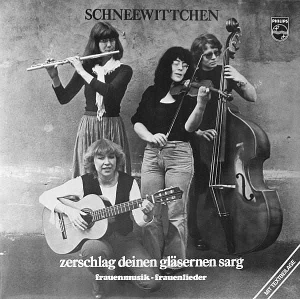 Schneewittchen  - Zerschlag Deinen Gläsernen Sarg (Frauenmusik - Frauenlieder)