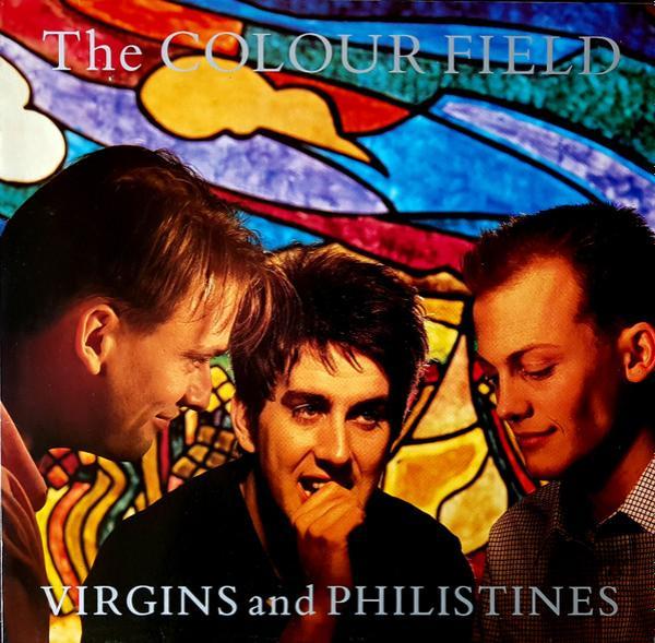 The Colourfield - Virgins And Philistines