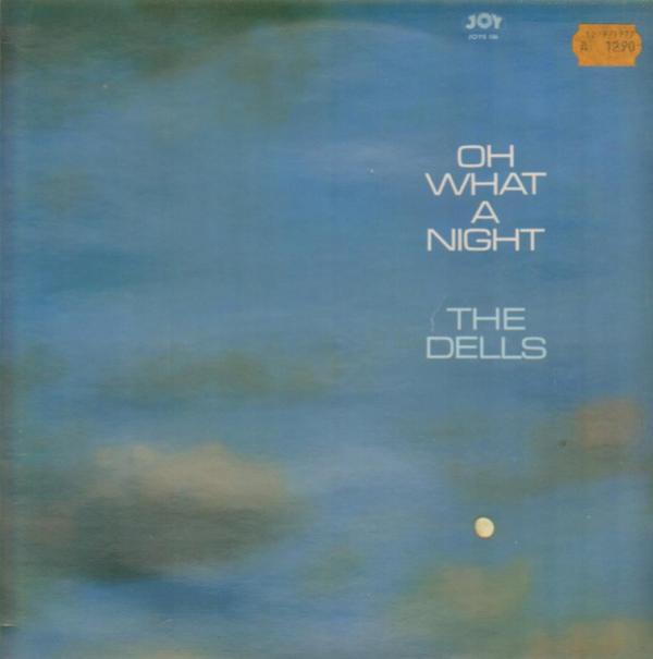 The Dells - Oh What A Night