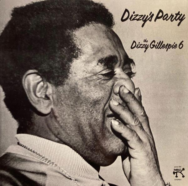 The Dizzy Gillespie 6 - Dizzy's Party