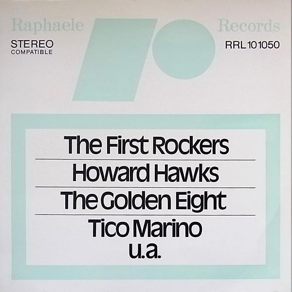 The First Rockers United Company, Howard Hawks (2), The Golden Eight, Tico Marino - Untitled
