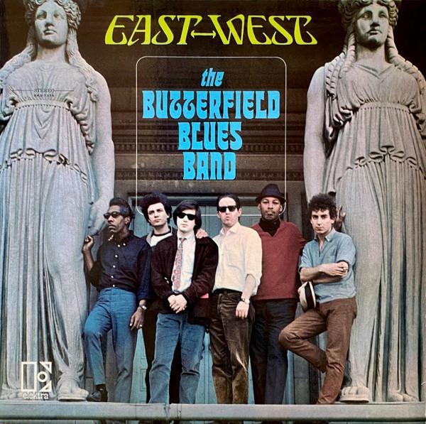 The Paul Butterfield Blues Band - East-West