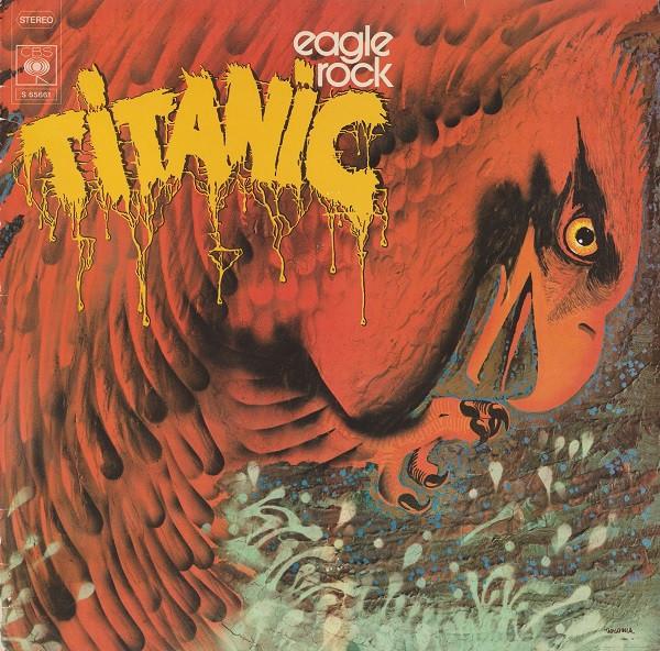 Titanic  - Eagle Rock