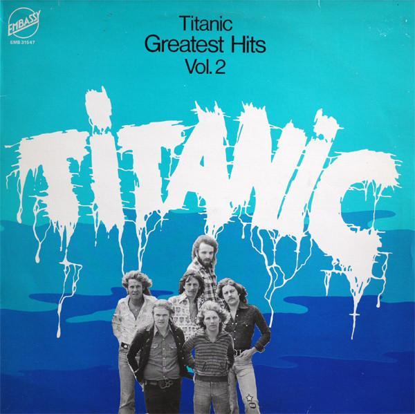 Titanic  - Greatest Hits Vol. 2