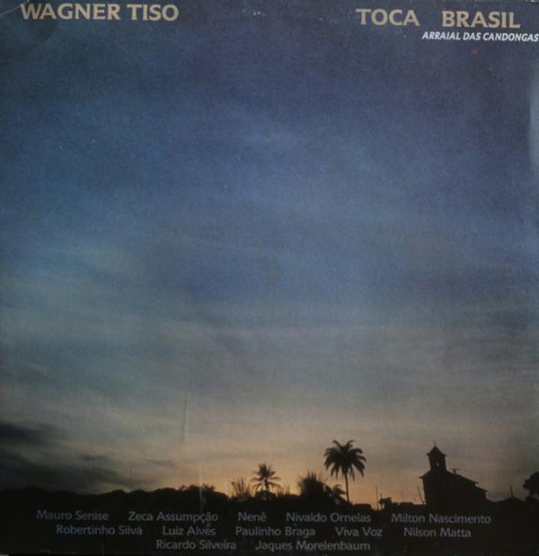 Wagner Tiso - Toca Brasil (Arraial Das Candongas)