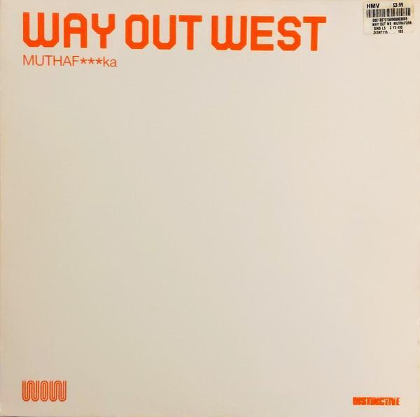 Way Out West - MUTHAF***ka