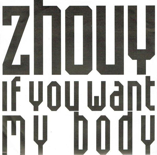 Zhouy - If You Want My Body / Paper Money