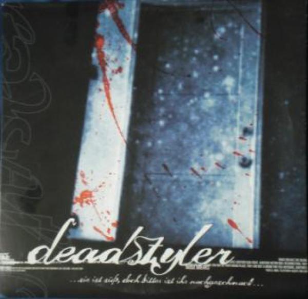 dead styler - ...Sie Ist Süß, Doch Bitter Ist Ihr Nachgeschmack...